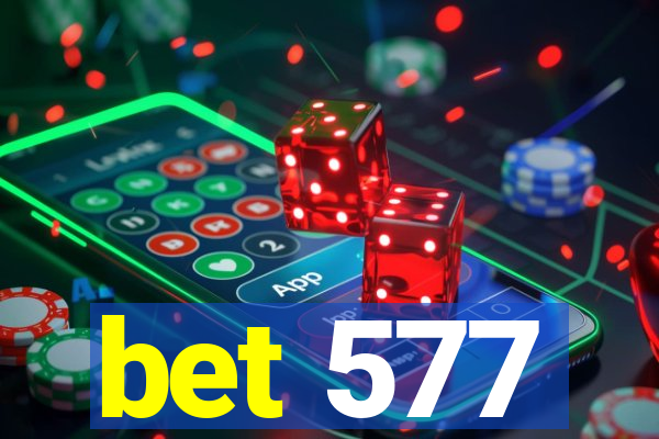 bet 577